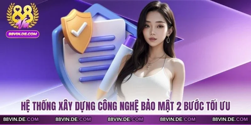 Hệ thống xây dựng công nghệ bảo mật 2 bước tối ưu