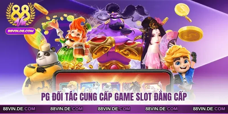 PG đối tác cung cấp game slot đẳng cấp